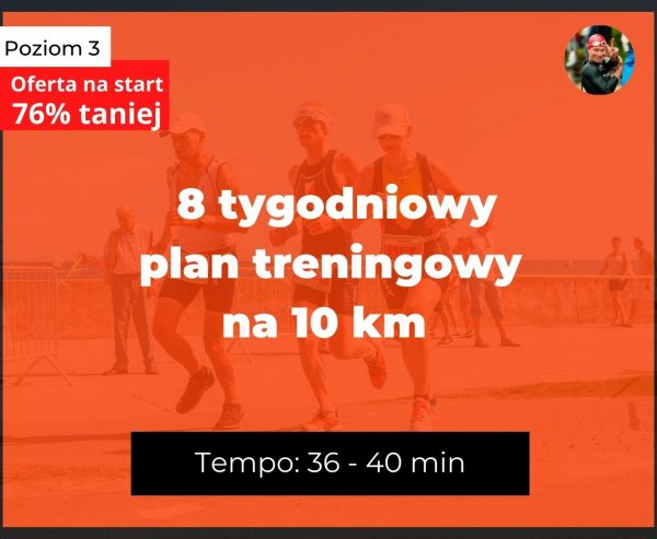 8 tygodniowy plan treningowy na 10 km | 36 - 40 min